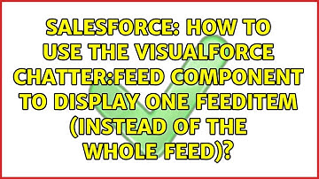 How to use the Visualforce chatter:feed component to display one feedItem (instead of the whole...