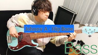 【ベース】Johnny A-Hip Bone【弾いてみた】