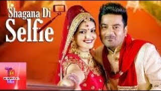 SHAGNA DI SELFIE LYRICS – Ladi Singh | Punjabi Song Thumb