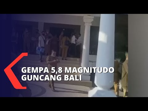 Gempa 5,8 Magnitudo Guncang Bali, Warga Panik Berhamburan