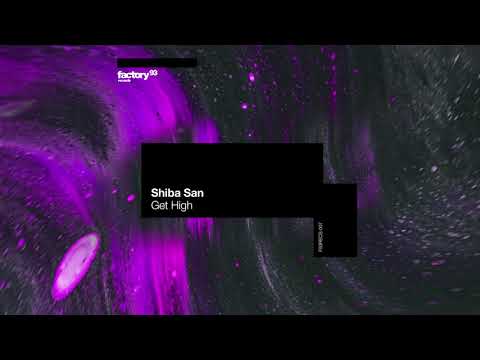 Shiba San - Get High