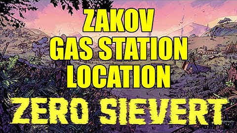 Where to Find the Gas Station in Zakov | ZERO Sievert
