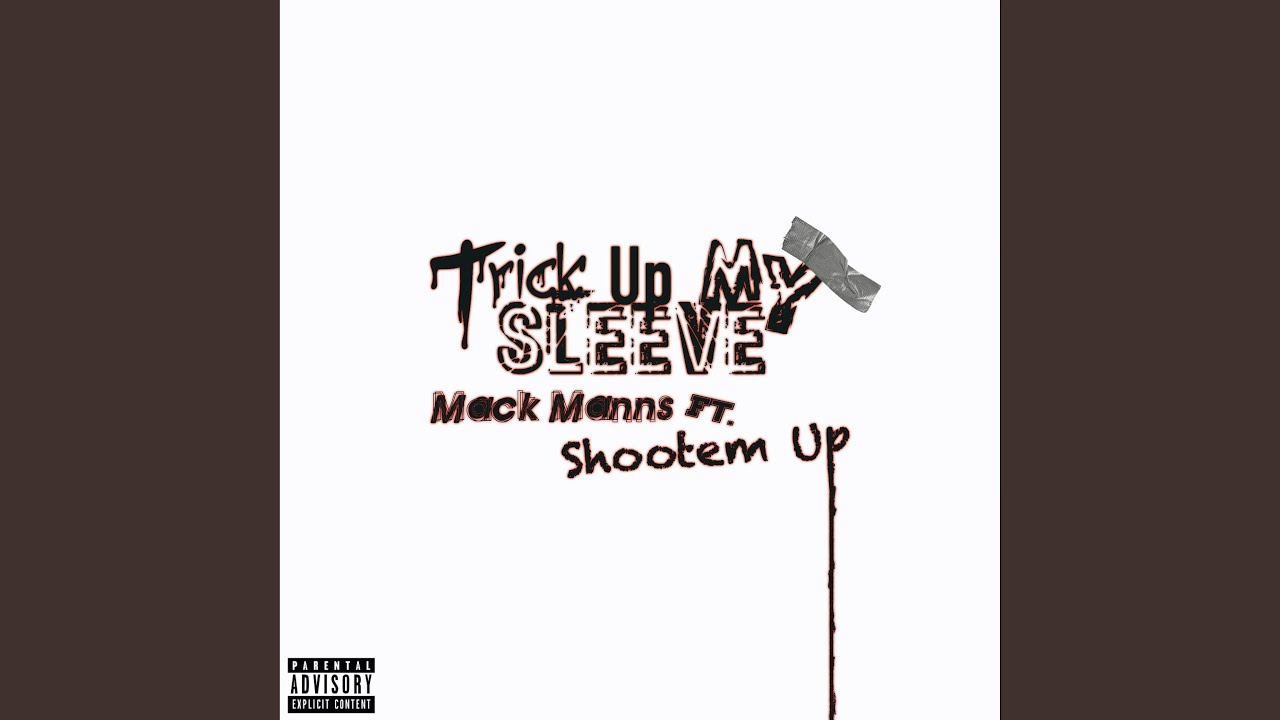 Trick Up My Sleeve feat Shootem Up YouTube trick-up-my-sleeve-feat-shootem-up-youtube