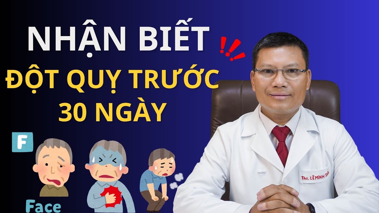 10 dấu hiệu đột quỵ sớm trước 30 ngày bạn chưa biết | Tuấn Thầy Thuốc