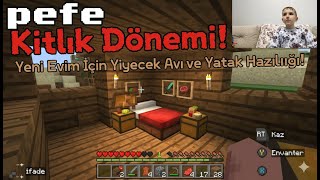 Pefe - Kıtlık Dönemi Yeni Evim İçin Yiyecek Avı Ve Yatak Hazırlığı