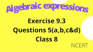 Exercise 9.3 | Question 5(a, b, c&d)|   Class 8 I Algebraic Expressions and Identities I NCERT