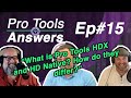 Pro Tools Answers EP# 15 | How does Pro Tools HDX and HD Native Differ