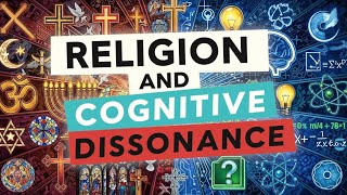 How Religion Creates Cognitive Dissonance