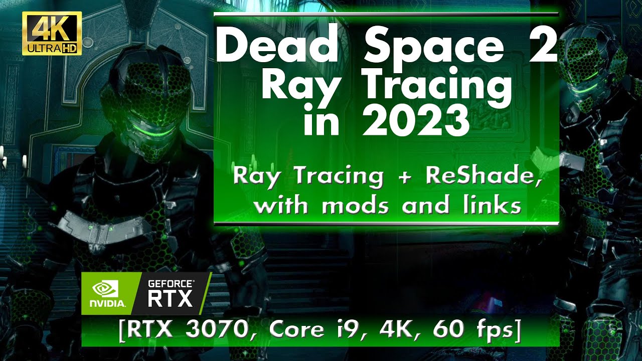 Dead Space 2 Ray Tracing in 2023 - RTGI + ReShade mods! [RTX 3070, Core ...