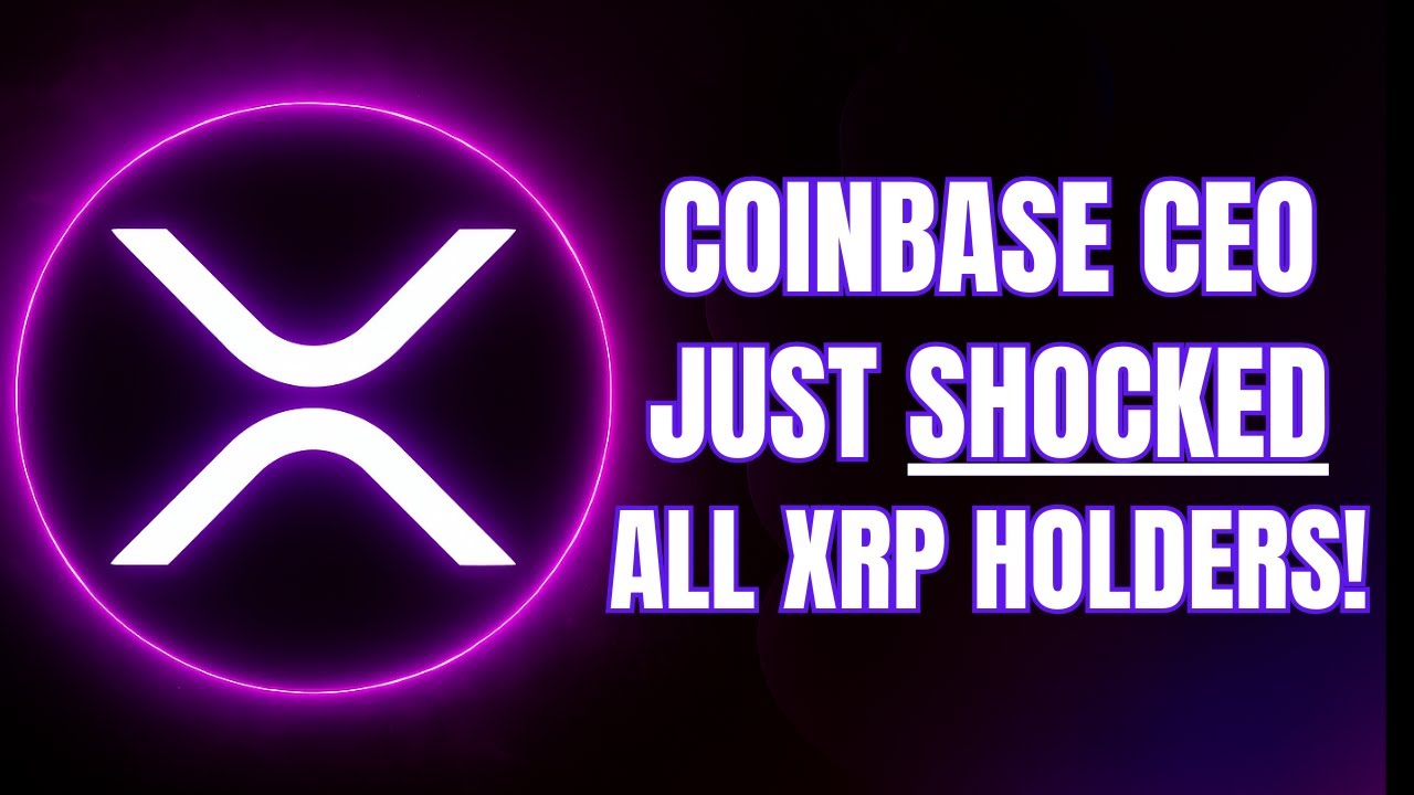 Coinbase CEO Just Shocked Everyone! XRP Holders Get Ready New Forecast