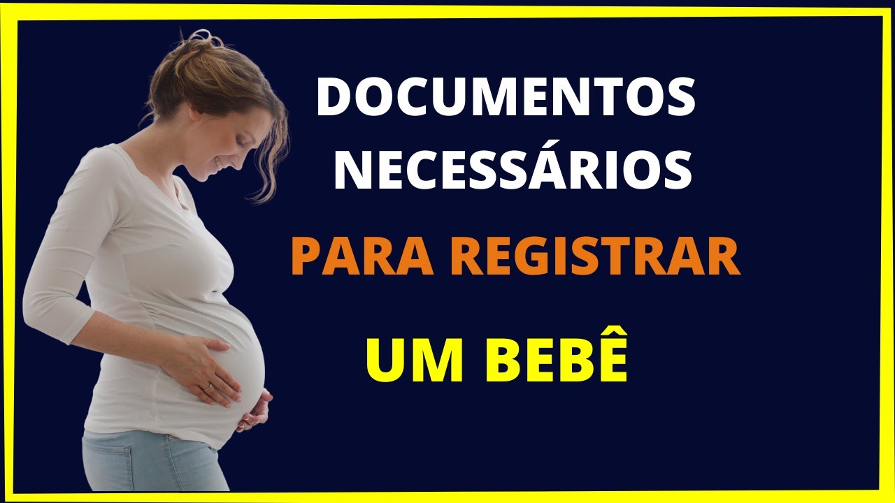 Quais os documentos para registrar um bebê - Saiba já! - YouTube