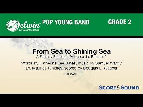 From Sea to Shining Sea, arr. Douglas E. Wagner – Score & Sound