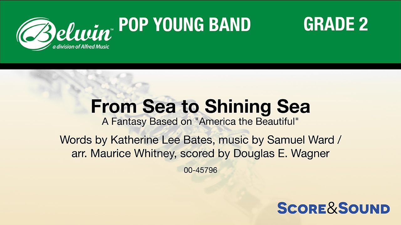 From Sea to Shining Sea, arr. Douglas E. Wagner – Score & Sound
