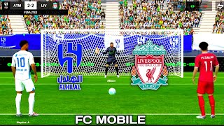 : EA SPORTS FC MOBILE | Al Hilal vs Liverpool [ 6 - 5 ] | Neymar Jr vs M. Salah | Panelty Shootout |