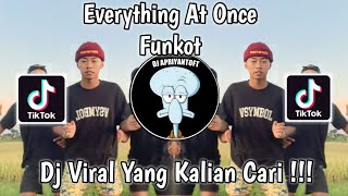 EVERYTHING AT ONCE REMIX ZINYO FUNKYTONE VIRAL TIK TOK TERBARU 2023 !