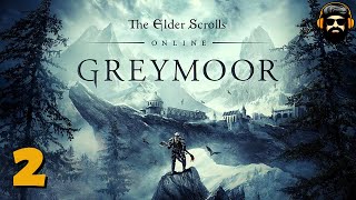 THE ELDER SCROLLS ONLINE GREYMOOR Gameplay - Starting Fresh - Part 2 [no commentary]