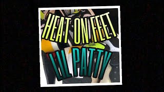 HEAT ON FEET - LIL PATTY (Official Audio) (Prod. Oasis Beats)