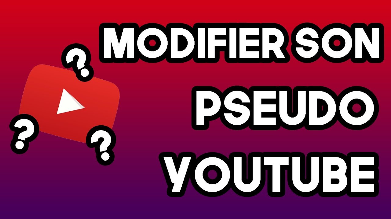 Comment MODIFIER son pseudo YouTube FACILEMENT ? [3 ETAPES] [TUTO ...