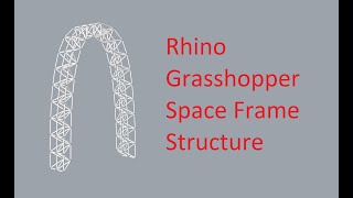 Grasshopper Space Frame Structure