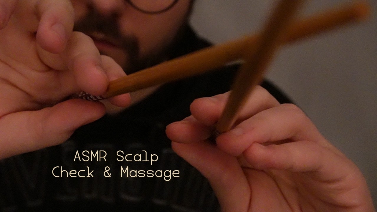 ASMR Scalp Check & Massage To Lower Your Stress (Layered, Scalp Sounds, Soft Spoken, Sticks Sounds)
