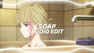 Soap - Melanie Martinezedit Audio