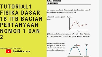 PEMBAHASAN TUTORIAL 1 FISIKA DASAR 1B ITB BAGIAN PERTANYAAN NOMOR 1 DAN 2