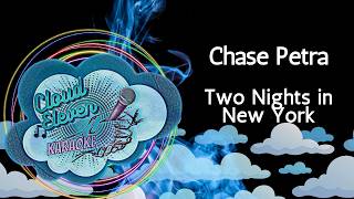 Chase Petra - Two Nights in New York - karaoke - instrumental