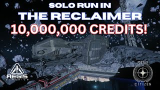 SOLO RECLAIMER RUN | 10 MILLION CREDITS | Star Citizen 2024 | Salvaging Guide