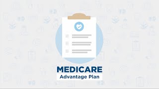 Get The Most From Your Medicare Advantage Plan