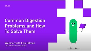 Common Digestion Ploblems and How To Solve Them
