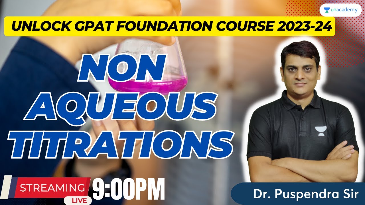 Non Aqueous Titrations | Unlock GPAT Foundation Course | GPAT & Pharma ...