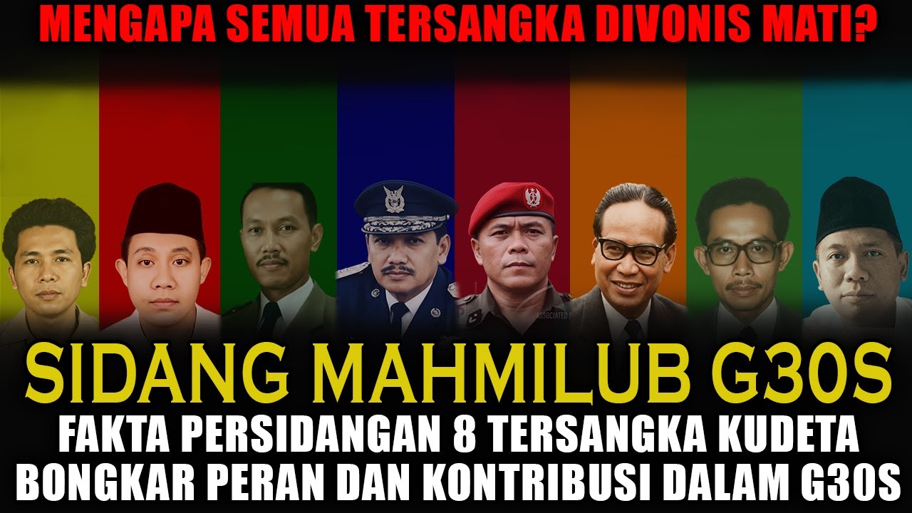 Mahmilub G30S PKI‼️Bongkar Fakta Persidangan dan Vonis Pelaku G30S‼️