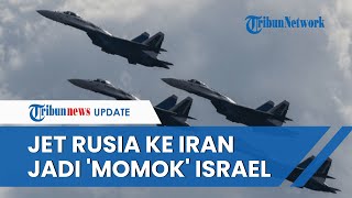 Dahsyatnya Jet Tempur Sukhoi-35 Rusia yang Dikirim ke Iran, Israel akan Dibuat Bertekuk Lutut?