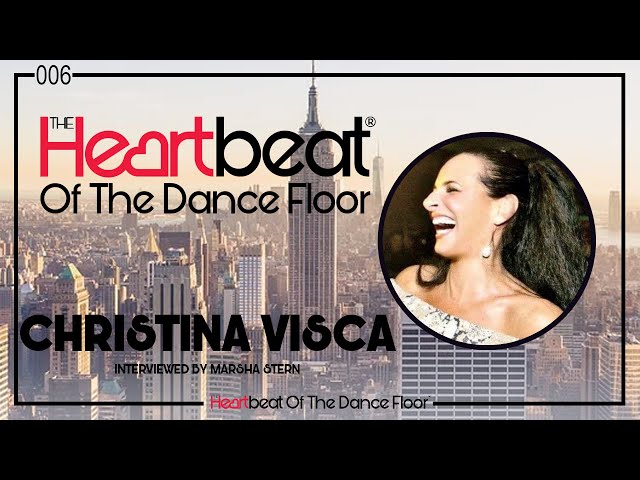 Christina Visca interviewed by Marsha Stern The Heartbeat Of The Dance Floor® # 006