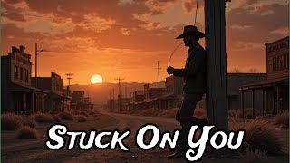 Stuck On You - Dark Country Music By Dark Country Outlaws