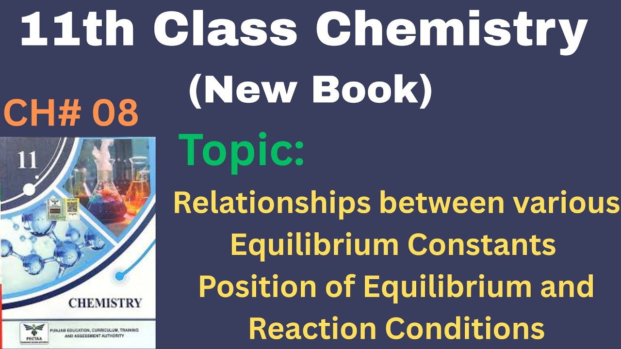 Relationships between Various Equilibrium Constants | Chapter No. 8 | 11th Chemistry New Book | PTB