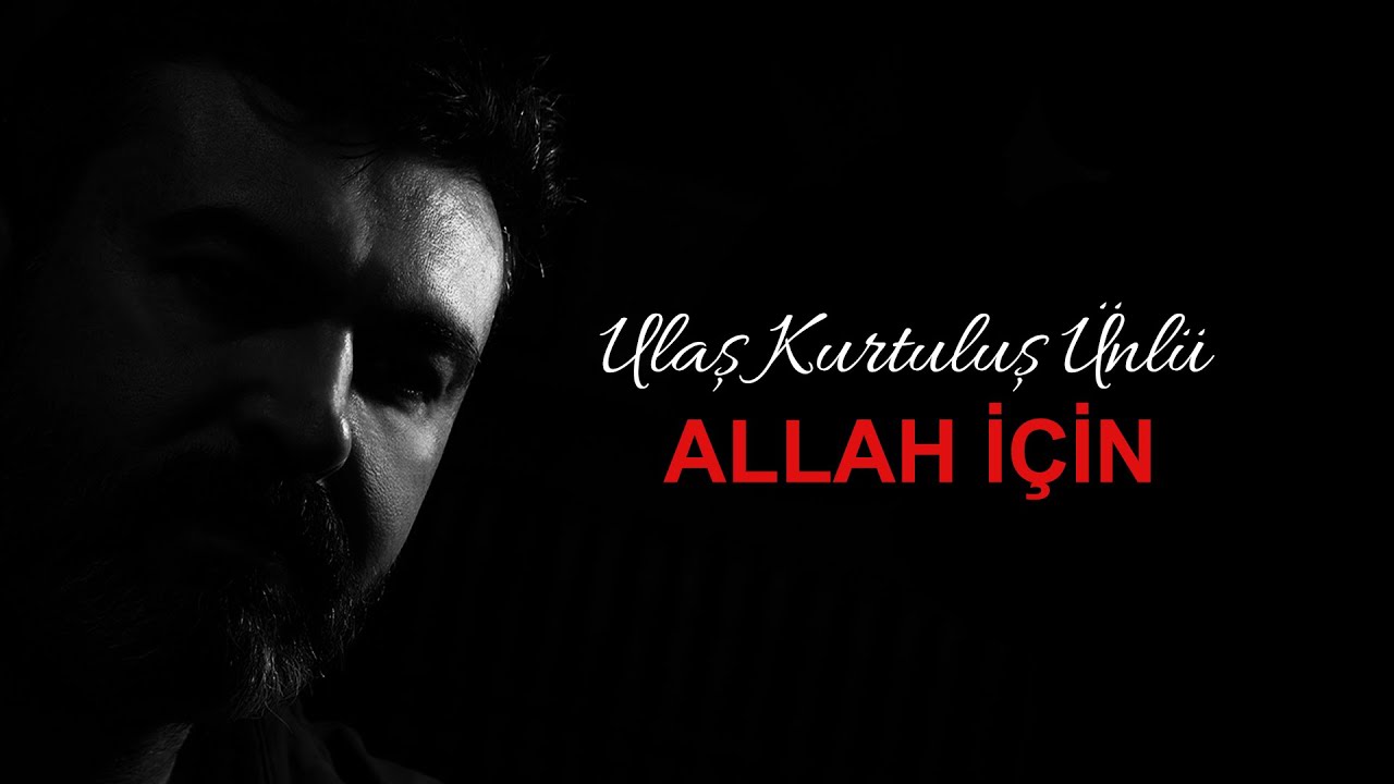 Ulaş Kurtuluş ÜNLÜ - Allah İçin (Atma Müjgan Okların Bu Canıma Allah İçin)