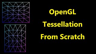090- OpenGL Shaders 9, OGSB7 8 - OpenGL Tessellation Quads From Scratch