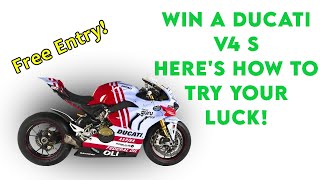 Win a Ducati Panigale V4S ! - The FREE competition I never heard of until now.....