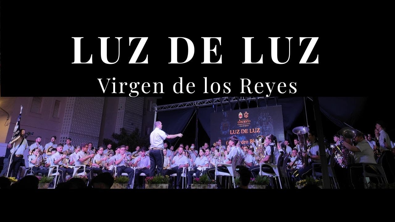 Luz de Luz  | Concierto Virgen de los Reyes