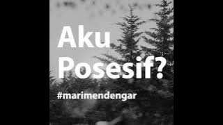 Aku posesif?  #posesif #story