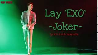 LAY [EXO] - Joker (Lyrics & Sub Indonesia)