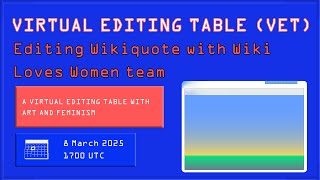 Virtual Editing Table: Editing Wikiquote with Wiki Loves Women team