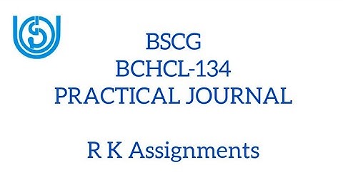 BCHCL 134 Practical Journal