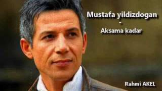 Mustafa yildizdogan- aksama kadar Resimi