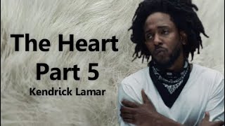 Kendrick Lamar - The Heart Part 5
