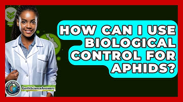 How Can I Use Biological Control For Aphids? - Earth Science Answers