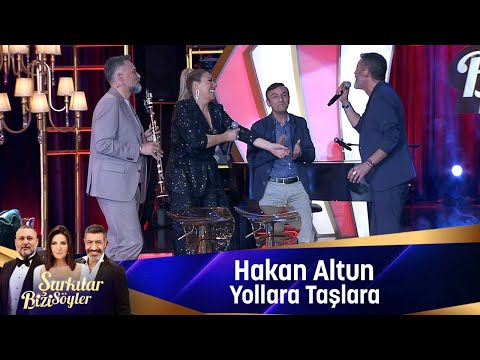 Hakan Altun - YOLLARA TAŞLARA