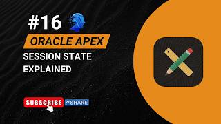 Tutorial-16-Oracle APEX Session State Explained | Complete Beginner Guide