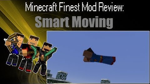 Minecraft: Mod Review - Smart Moving Mod